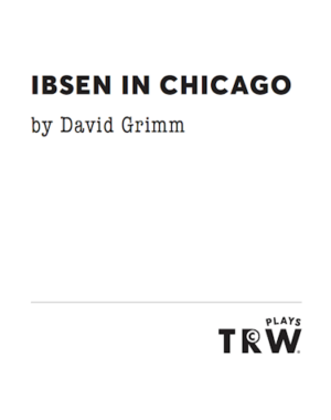ibsen-chicago-grimm-featured-trwplays