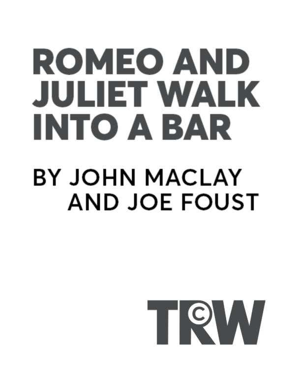 Romeo and Juliet Walk Into a Bar