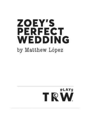 zoeys-perfect-wedding-play-lopez